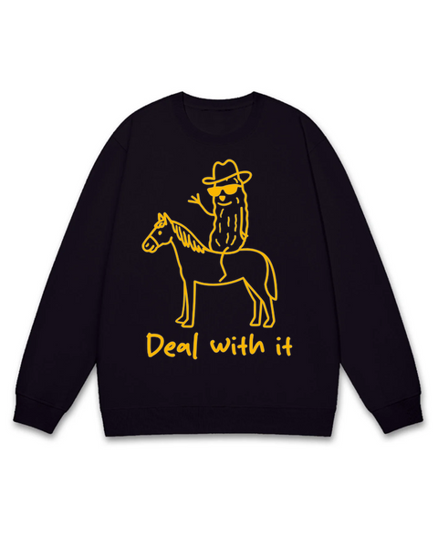 Deal With It Sweatshirt