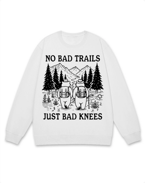 No Bad Trals Just Bad Knees Sweatshirt