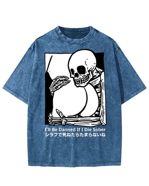 I'll Be Danned If I Die Sober Skull Washed T-Shirt