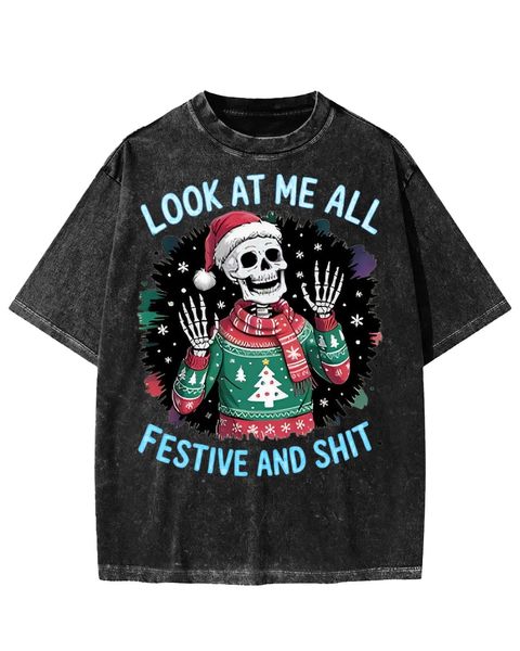 Look At Me All Festive And Shit Skull Christmas Washed T-shirt