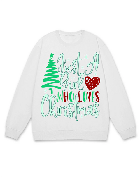 Just A Girl Who Loves Christmas Sweatshirt