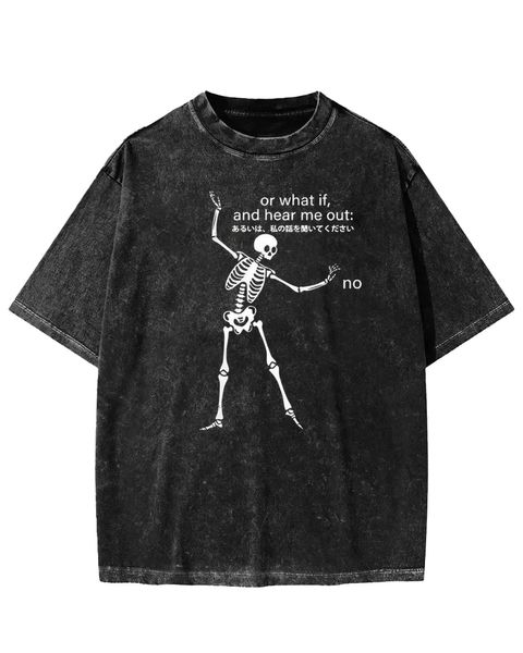 Or What If Hear Me Out No Washed T-Shirt