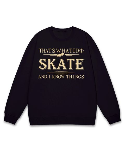 Skate & Know Things Sweatshirt