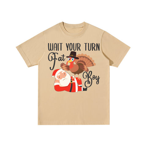 Wait Your Turn Fat Boy Funny Festival Cotton T-shirt
