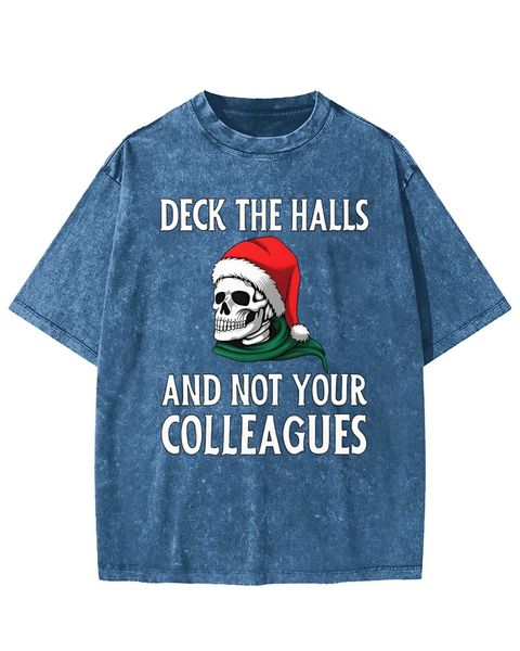 Deck the Halls and Not Your Colleagues Santa Skull Washed T-Shirt