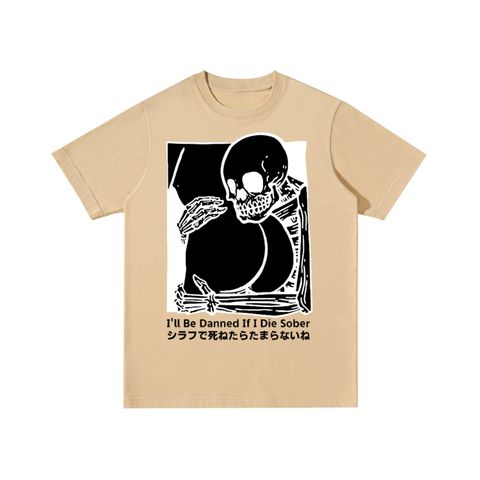 I'll Be Danned If I Die Sober Skull Cotton T-Shirt