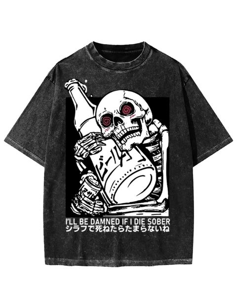 I'll Be Damned If I Die Sober Skull Washed T-Shirt