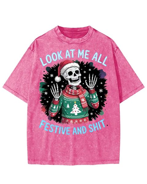 Look At Me All Festive And Shit Skull Christmas Washed T-shirt