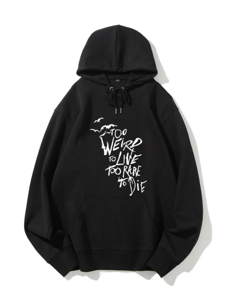 Too Weird To Live Too Rare To Die Classic Hoodie