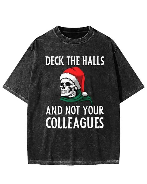 Deck the Halls and Not Your Colleagues Santa Skull Washed T-Shirt