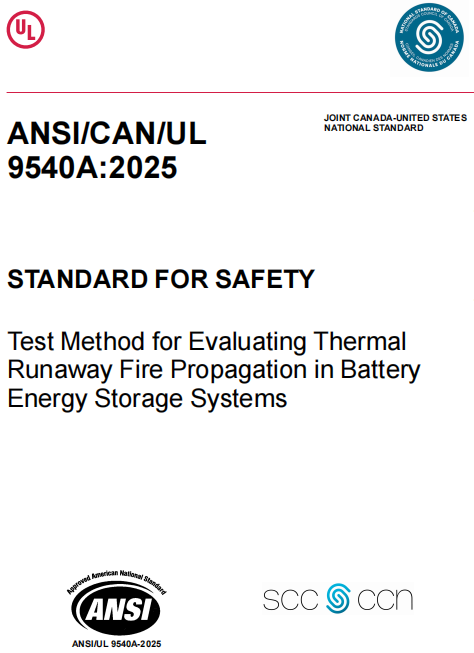 ANSI/CAN/UL9540A-2025 "Thermal Runaway Fire Propagation Testing for Battery Energy Storage Systems"